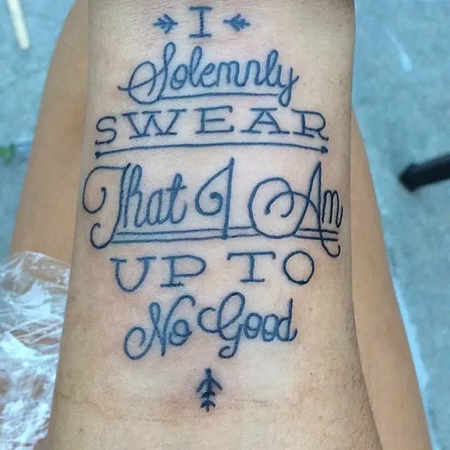I solemnly swear that I am up to no good tattoo 4
